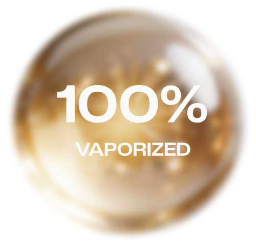 100% Vaporized